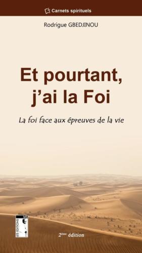 Et pourtant, j'ai la foi